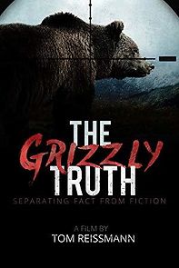 Watch The Grizzly Truth
