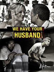 Watch We Have Your Husband