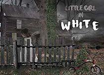 Watch Little Girl in White