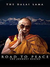 Watch Road to Peace; Ancient Wisdom of the 14th Dalai Lama of Tibet