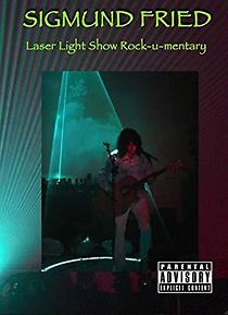 Watch Sigmund Fried Laser Light Show Rock-u-mentary