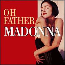 Watch Madonna: Oh Father