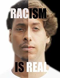 Watch Racism Is Real
