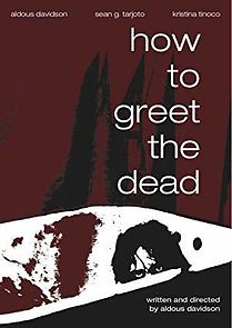 Watch How to Greet the Dead