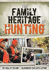 Watch The Family Heritage of Hunting