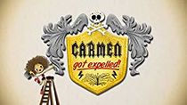 Watch Carmen Got Expelled