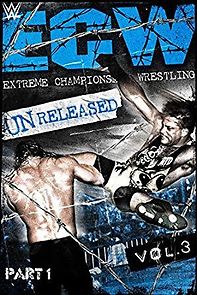 Watch WWE: ECW Unreleased Vol. 3 Part 1