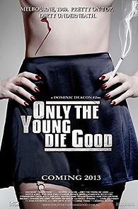 Watch Only the Young Die Good