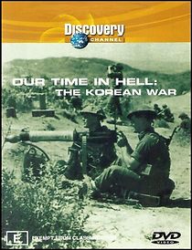 Watch Our Time in Hell: The Korean War