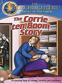 Watch Torchlighters: The Corrie Ten Boom Story
