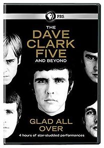 Watch Glad All Over: The Dave Clark Five and Beyond