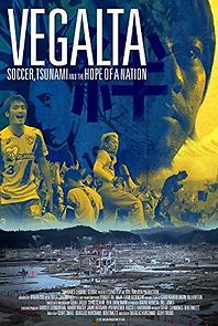 Watch Vegalta: Soccer, Tsunami and the Hope of a Nation