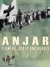 Watch Anjar: Flowers, Goats and Heroes