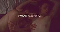 Watch I Want Your Love