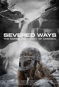 Watch Severed Ways: The Norse Discovery of America