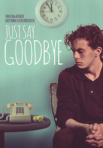 Watch Just Say Goodbye