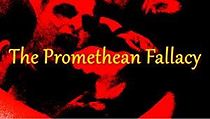 Watch The Promethean Fallacy