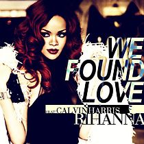 Watch Rihanna Feat. Calvin Harris: We Found Love