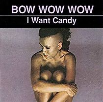 Watch Bow Wow Wow: I Want Candy