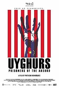 Watch Uyghurs: Prisoners of the Absurd