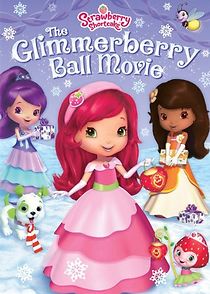 Watch Strawberry Shortcake: The Glimmerberry Ball Movie