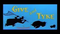 Watch Give and Tyke (Short 1957)