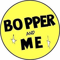 Watch Bopper & Me
