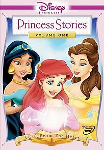 Watch Disney Princess Stories Volume One: A Gift from the Heart