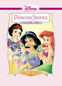 Watch Disney Princess Stories Volume Two: Tales of Friendship