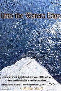 Watch Unto the Waters Edge
