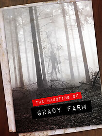 Watch The Haunting of Grady Farm