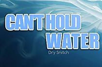 Watch Can't Hold Water