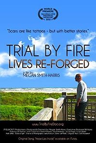 Watch Trial by Fire: Lives Re-Forged