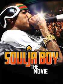 Watch Soulja Boy: The Movie