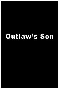 Watch Outlaw's Son