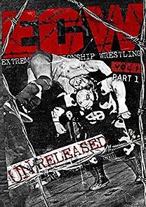 Watch WWE: ECW: Unreleased: Volume 1 (Part 1)