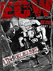 Watch WWE: ECW: Unreleased: Volume 1 (Part 3)