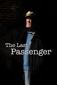 Watch The Last Passenger: A True Story
