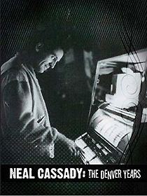 Watch Neal Cassady: The Denver Years