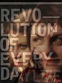 Watch Revolution of Everyday Life