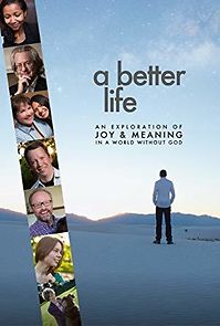 Watch A Better Life: An Exploration of Joy & Meaning in a World Without God