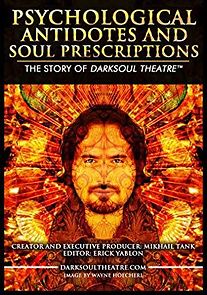 Watch Psychological Antidotes and Soul Prescriptions: The Story of Darksoul Theatre