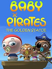 Watch Baby Pirates: The Golden Statue