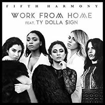 Watch Fifth Harmony Ft. Ty Dolla Sign: Work from Home