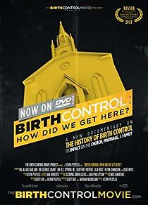 Watch Birth Control: How Did We Get Here?