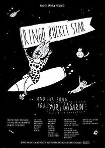 Watch Ringo Rocket Star and His Song for Yuri Gagarin