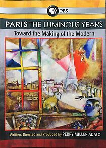 Watch Paris: The Luminous Years