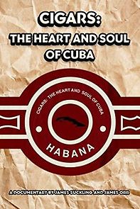 Watch Cigars: The Heart and Soul of Cuba