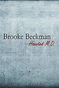 Watch Brooke Beckman: Haunted MD