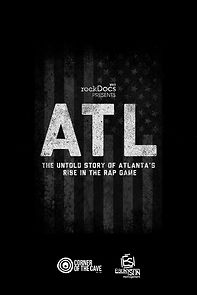 Watch ATL: The Untold Story of Atlanta's Rise in the Rap Game
